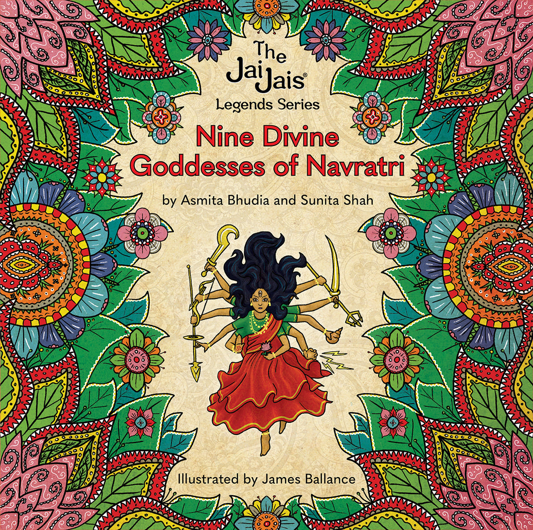 Nine Divine Goddesses of Navratri - The Jai Jais