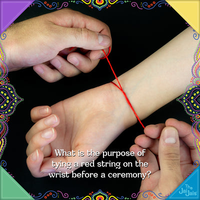 Why Do We Tie A Red String On Our Wrist Before  Ceremony?