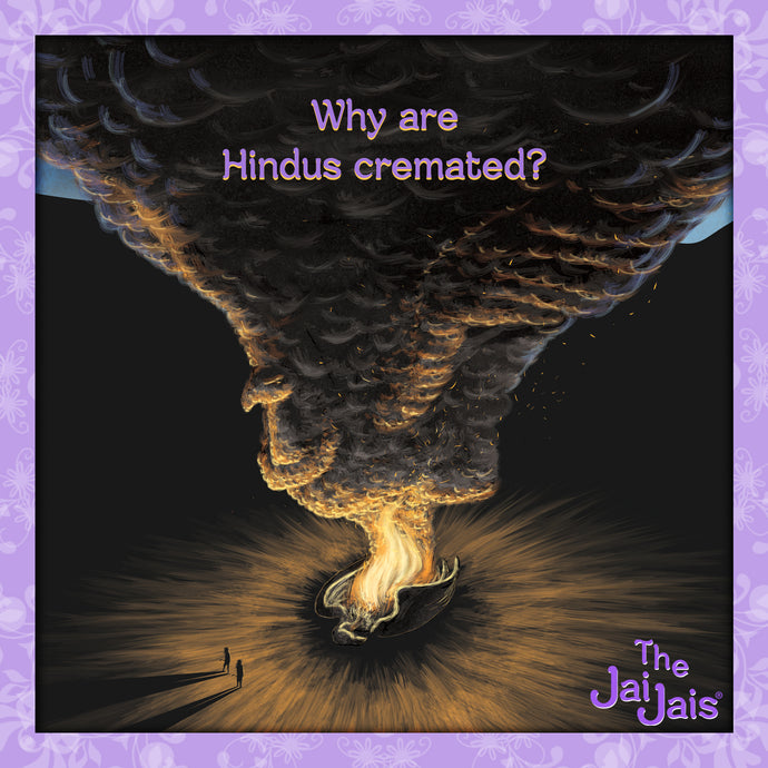 Why are Hindus Cremated?
