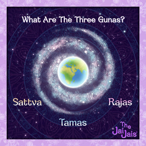 What are the Three Gunas?