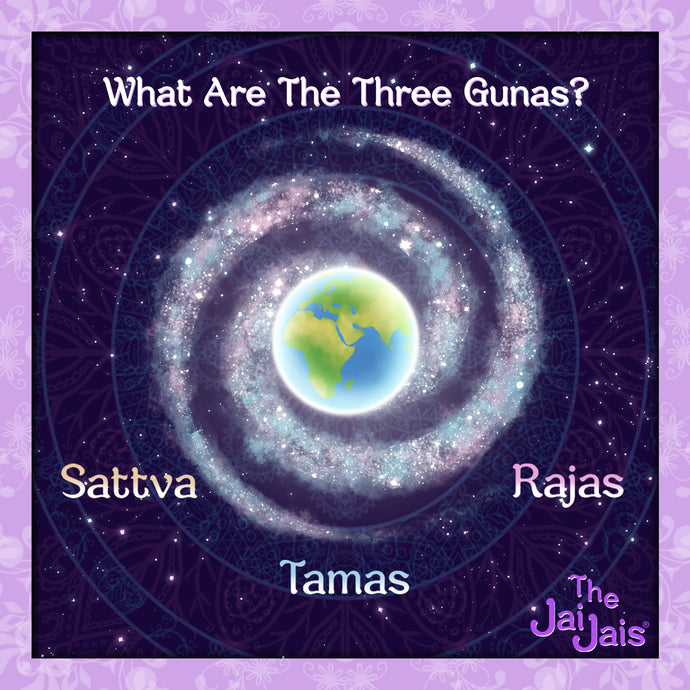 What are the Three Gunas?