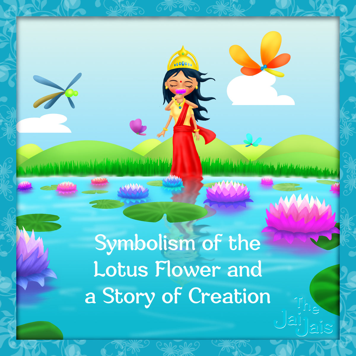 Symbolism of the Lotus Flower and A Story of Creation | The Jai Jais