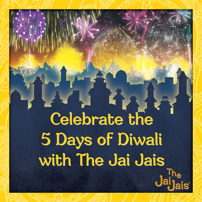 Days of Diwali with The Jai Jais